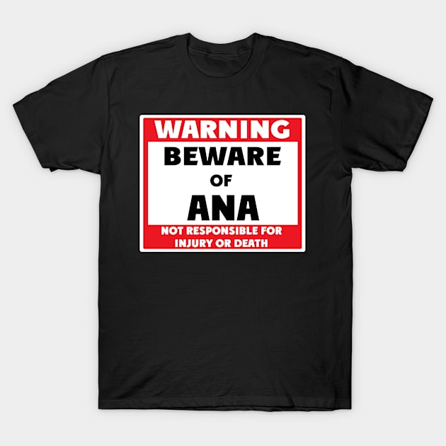 Beware of Ana T-Shirt by BjornCatssen